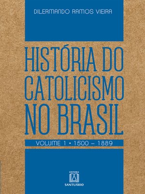 cover image of História do Catolicismo no Brasil--volume I
